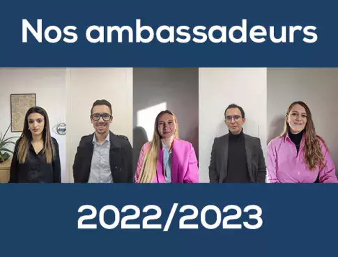 Qui sont nos ambassadeurs 2022/2023 ?
