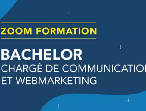 Zoom Formation Bachelor Chargé(e) de Communication...
