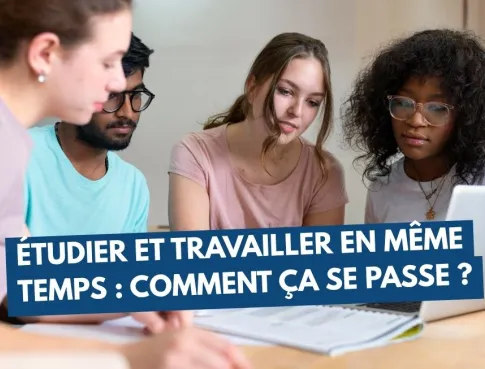 &Eacute;tudier et travailler en m&ecirc;me temps : comment &ccedil;a se passe ?